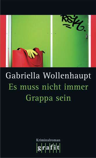 Gabriella  Wollenhaupt. Es muss nicht immer Grappa sein