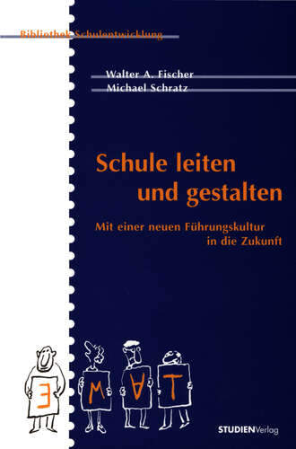 Michael  Schratz. Schule leiten und gestalten