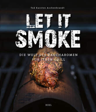 Ted Karsten Aschenbrandt. Let it smoke