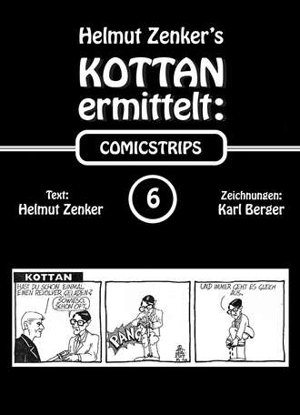 Helmut Zenker. Kottan ermittelt: Comicstrips 6