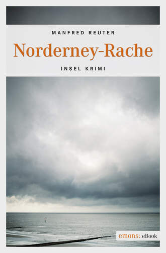 Manfred  Reuter. Norderney-Rache