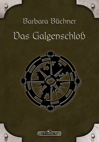 Barbara  Buchner. DSA 33: Das Galgenschloss