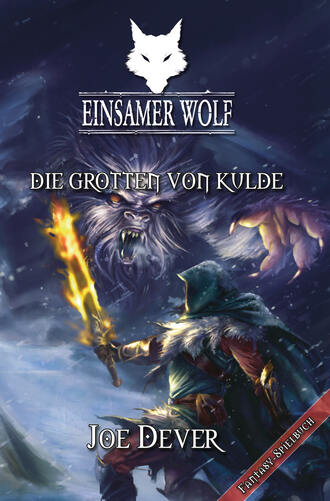 Joe  Dever. Einsamer Wolf 03 - Die Grotten von Kulde