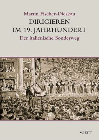 Martin Fischer-Dieskau. Dirigieren im 19. Jahrhundert