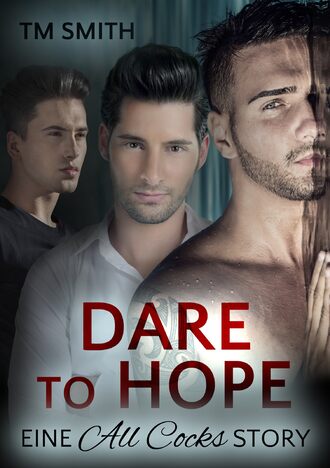 TM  Smith. Dare to Hope