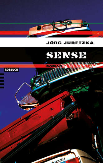 Jorg  Juretzka. Sense