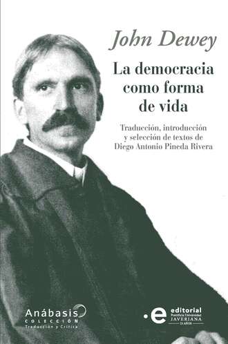 Джон Дьюи. La democracia como forma de vida