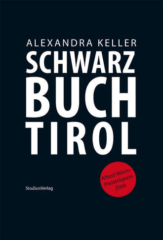 Alexandra  Keller. Schwarzbuch Tirol