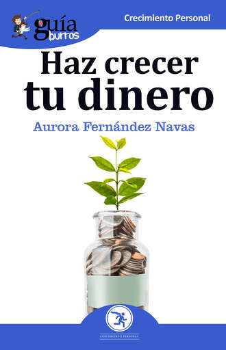 Aurora Fern?ndez Navas. Gu?aBurros Haz crecer tu dinero