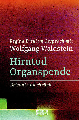 Regina  Breul. Hirntod - Organspende