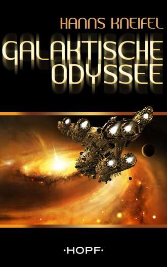 Hanns  Kneifel. Galaktische Odyssee