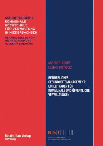 Michael Koop. Betriebliches Gesundheitsmanagement: Ein Leitfaden f?r kommunale und ?ffentliche Verwaltungen