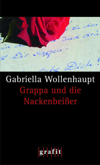 Gabriella  Wollenhaupt. Grappa und die Nackenbei?er