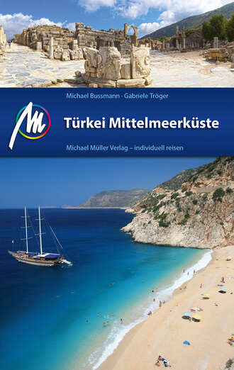 Michael  Bussmann. T?rkei Mittelmeerk?ste Reisef?hrer Michael M?ller Verlag