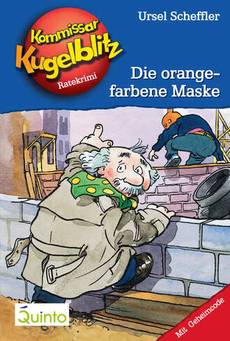 Ursel  Scheffler. Kommissar Kugelblitz 02. Die orangefarbene Maske