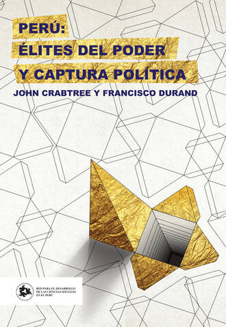 Francisco Durand. Per?: ?lites del poder y captura pol?tica