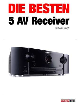 Tobias  Runge. Die besten 5 AV-Receiver