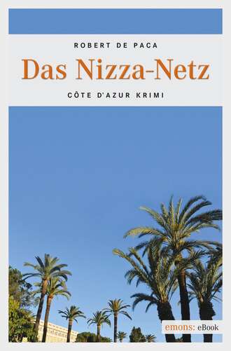 Robert De  Paca. Das Nizza-Netz