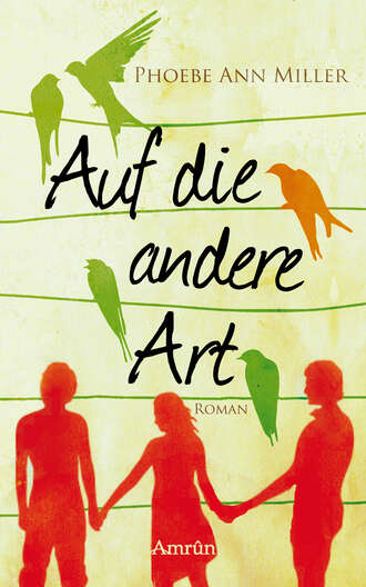 Phoebe Ann Miller. Auf die andere Art