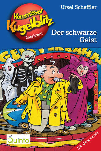 Ursel  Scheffler. Kommissar Kugelblitz 07. Der schwarze Geist