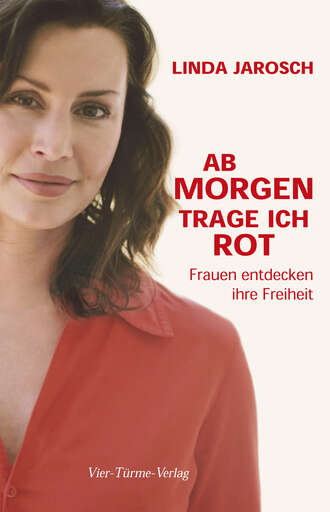 Linda Jarosch. Ab Morgen trage ich rot