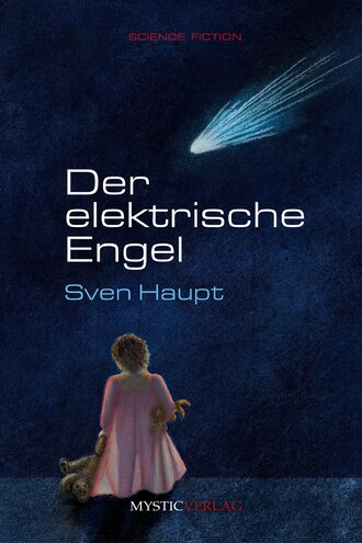 Sven  Haupt. Der elektrische Engel