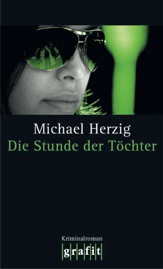 Michael  Herzig. Die Stunde der T?chter