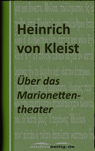 Heinrich von  Kleist. ?ber das Marionettentheater