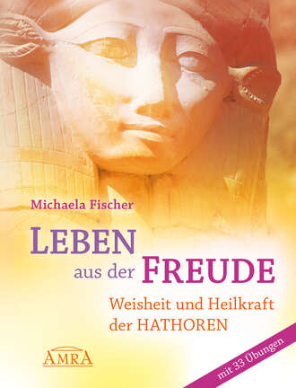 Michaela  Fischer. Leben aus der Freude