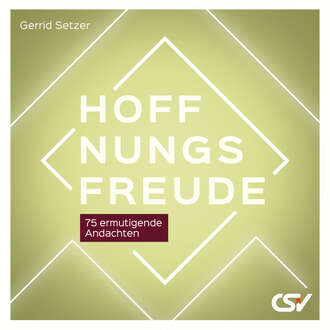 Gerrid  Setzer. Hoffnungsfreude