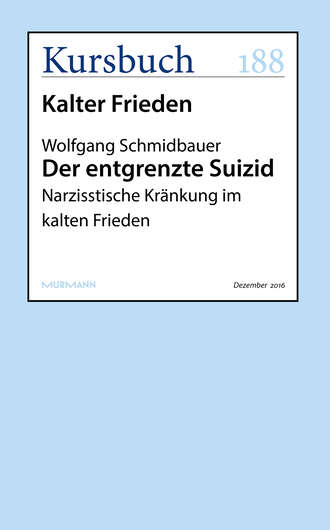 Wolfgang  Schmidbauer. Der entgrenzte Suizid