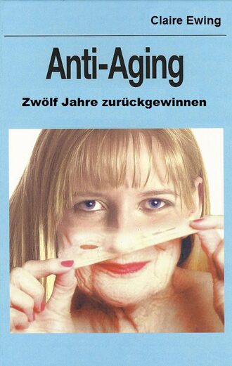 Claire Ewing. Anti-Aging