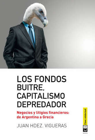 Juan Hdez. Vigueras. Los fondos buitres, capitalismo depredador