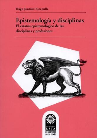 Hugo Jim?nez Escamilla. Epistemolog?a y disciplinas