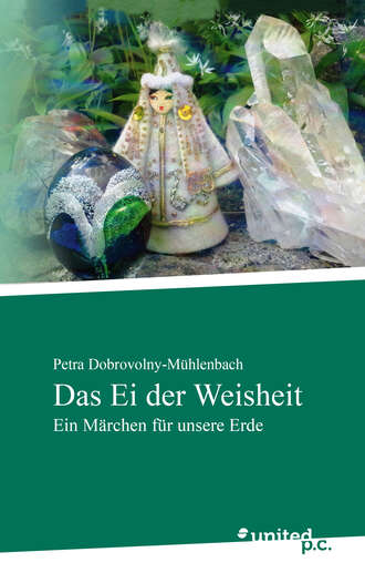 Petra Dobrovolny-M?hlenbach. Das Ei der Weisheit