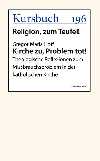 Gregor Maria  Hoff. Kirche zu, Problem tot!