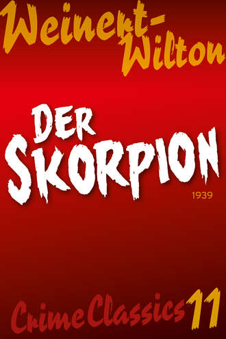 Louis Weinert-Wilton. Der Skorpion