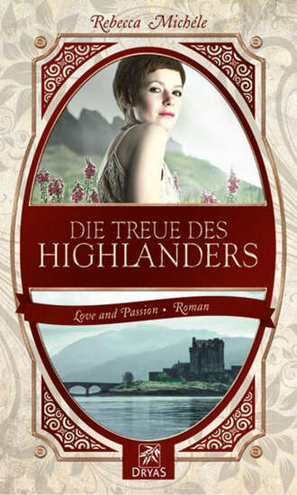 Rebecca  Michele. Die Treue des Highlanders