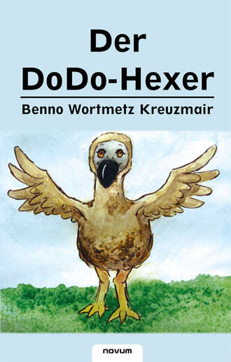 Benno Wortmetz  Kreuzmair. Der DoDo-Hexer