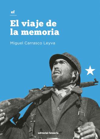 Miguel Carrasco Leyva. El viaje de la memoria