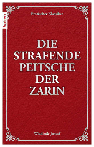 Wladimir Jussuf. Die strafende Peitsche der Zarin