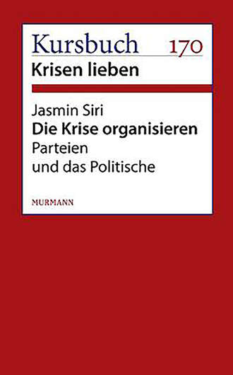 Jasmin Siri. Die Krise organisieren