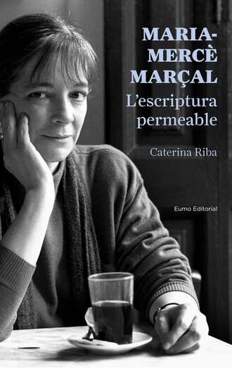 Caterina Riba. Maria-Merc? Mar?al. L'escriptura permeable