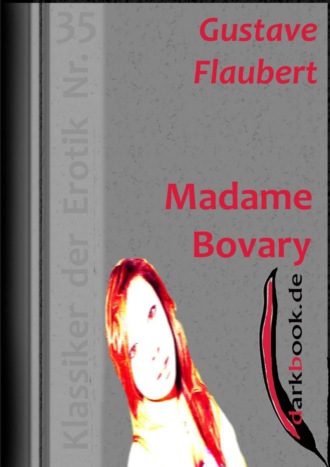 Гюстав Флобер. Madame Bovary