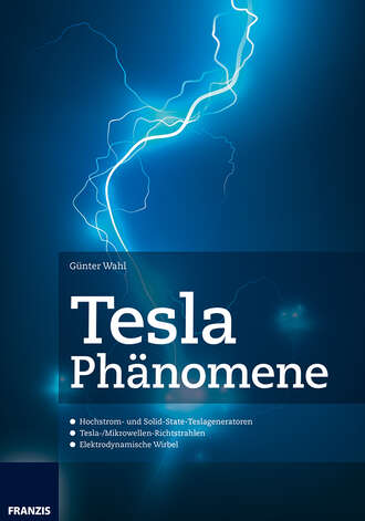 Gunter  Wahl. Tesla Ph?nomene