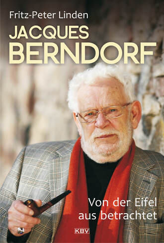 Fritz-Peter  Linden. Jacques Berndorf - Von der Eifel aus betrachtet