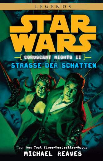 Michael  Reaves. Star Wars: Stra?e der Schatten - Coruscant Nights 2