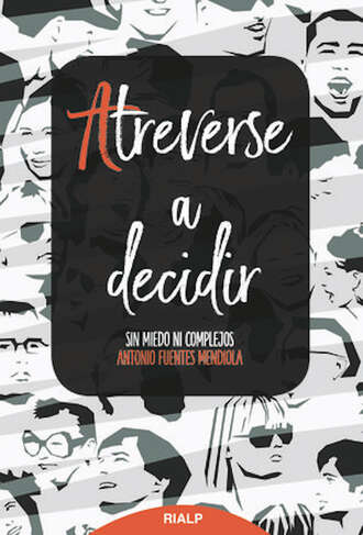 Antonio Fuentes Mendiola. Atreverse a decidir