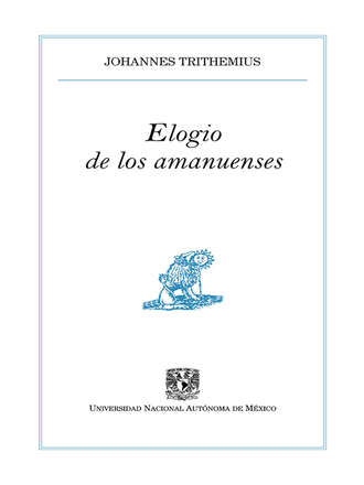 Johannes Trithemius. Elogio de los amanuenses