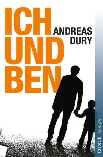 Andreas  Dury. Ich und Ben